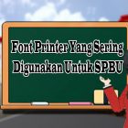 Font Printer Yang Sering Digunakan Untuk SPBU