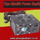 Tips Memilih Power Suplly