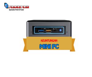 keuntungan dari mini pc
