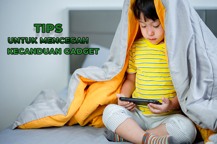 Macam Maca Cara Untuk Mencegah Kecanduan Gadget Macam Maca Cara Untuk Mencegah Kecanduan Gadget