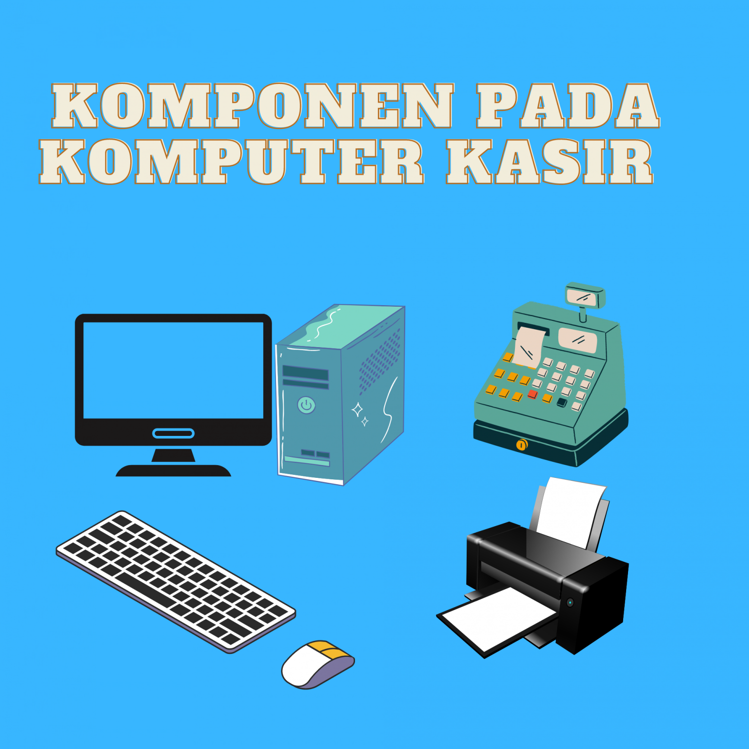 Komponen pada Komputer Kasir Untuk Memulai Usaha