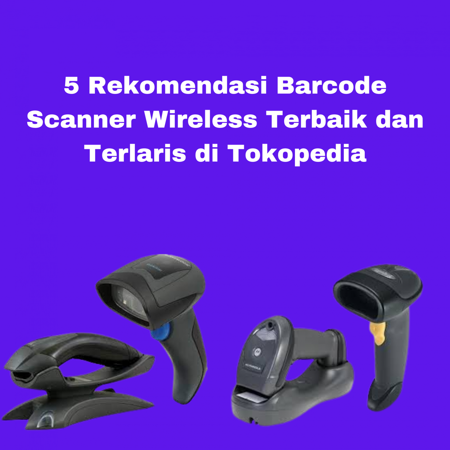 5 Rekomendasi Barcode Scanner Wireless Terlaris di Tokopedia