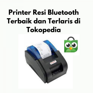 Printer Resi Bluetooth Terbaik dan Terlaris di Tokopedia
