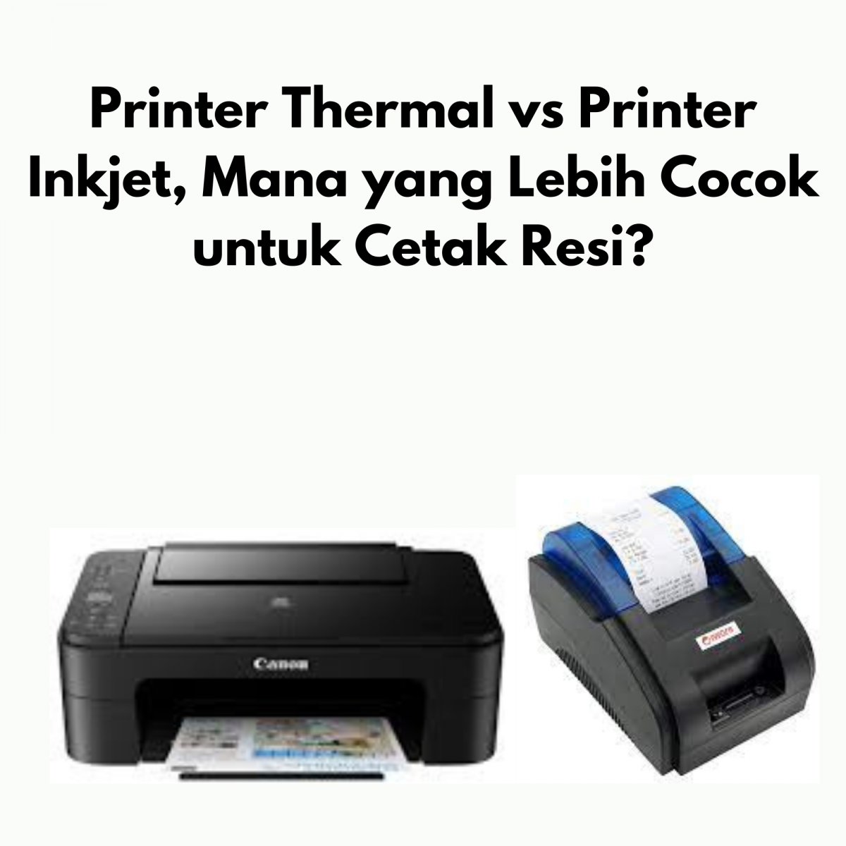 Printer Thermal vs Printer Inkjet, Mana yang Lebih Cocok untuk Cetak Resi?