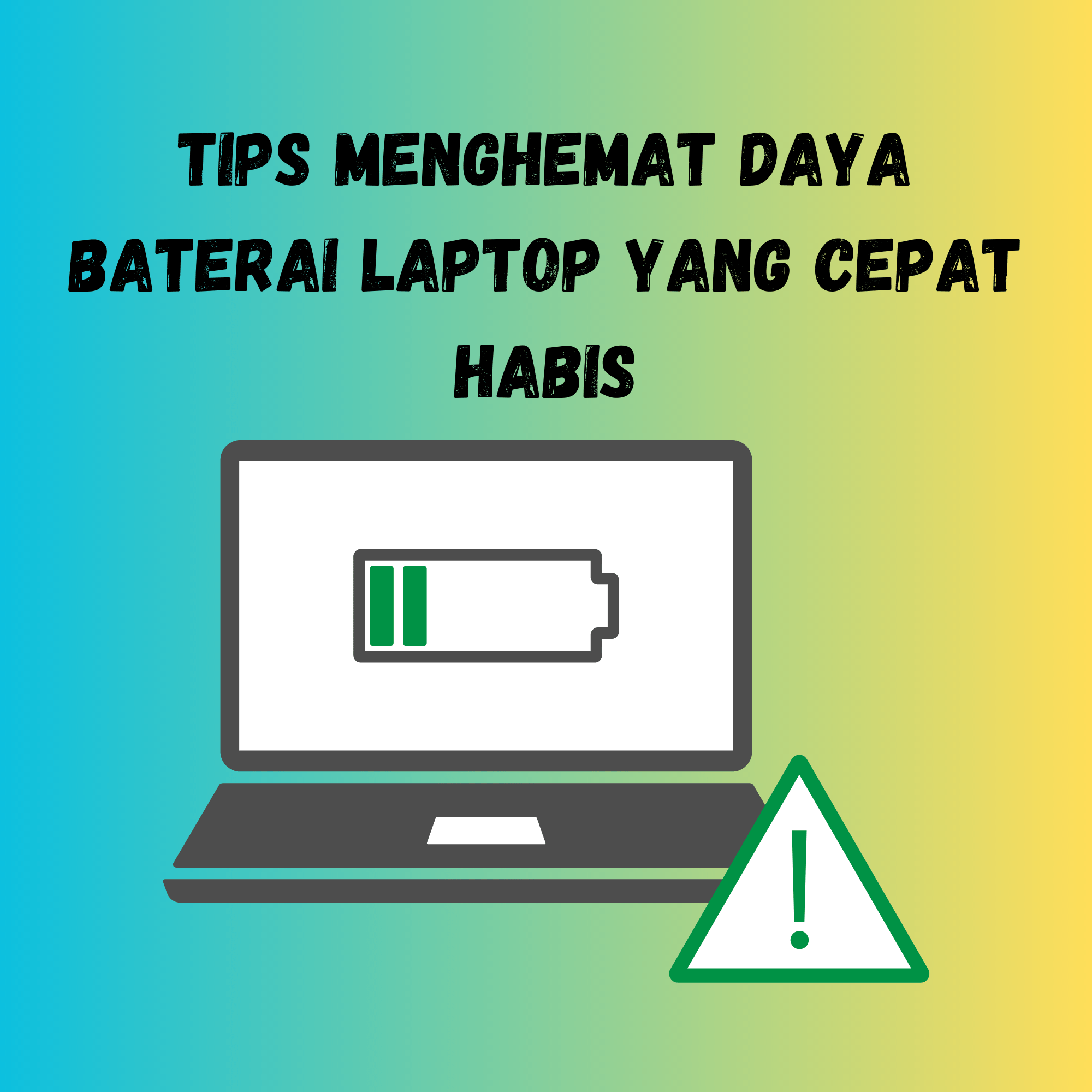 Tips Menghemat Daya Baterai Laptop yang Cepat Habis