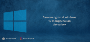 Install Windows 10 di VirtualBox Cara Install Windows 10 di VirtualBox